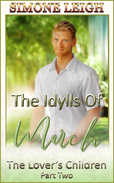 The Idylls of March: A BDSM, Ménage Erotic Romance and Thriller