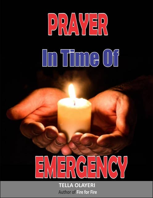 Prayer in Time of Emergency: God Helps in Time of Need