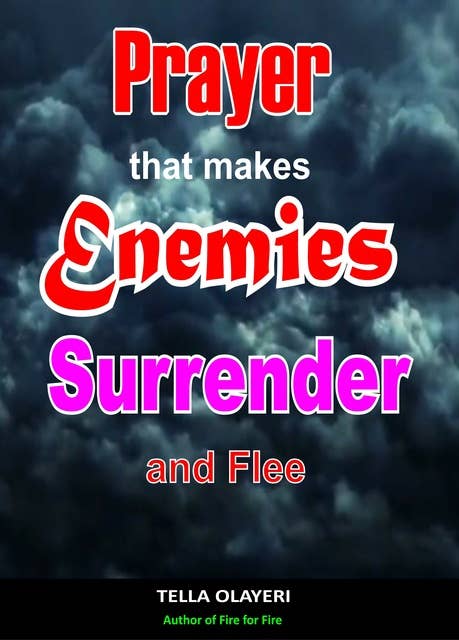 Prayer That Makes Enemies Surrender and Flee