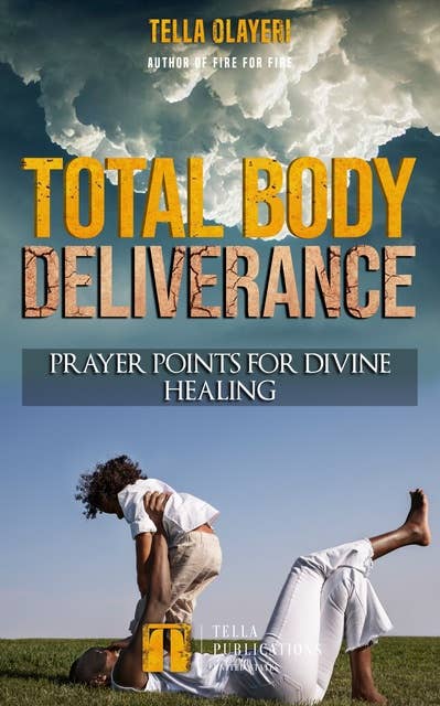 Total Body Deliverance: Prayer Points for Divine Healing