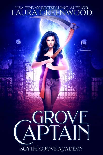 Grove Captain: A Scythe Grove Academy Prequel