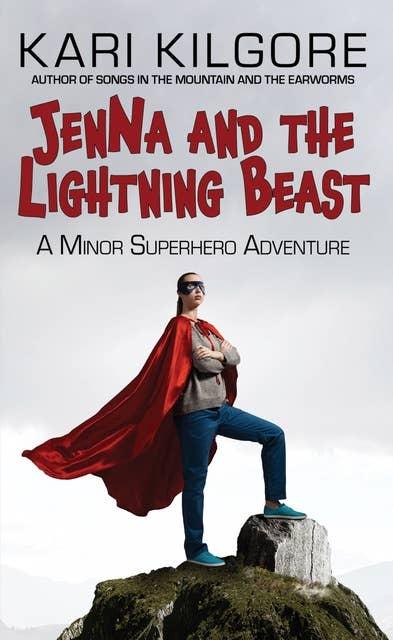 Jenna and the Lightning Beast: A Minor Superhero Adventure