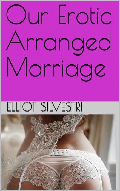 Our Erotic Arranged Marriage