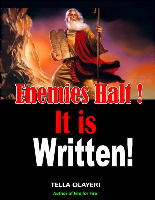 Enemies Halt! It Is Written!: A Scriptural Based Prayerbook