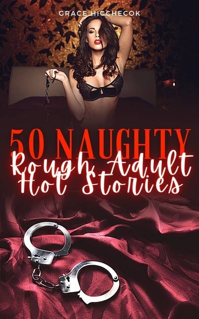 50 Naughty Rough Adult Hot Stories