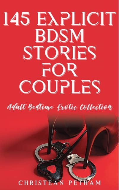 145 Explicit BDSM Stories for Couples
