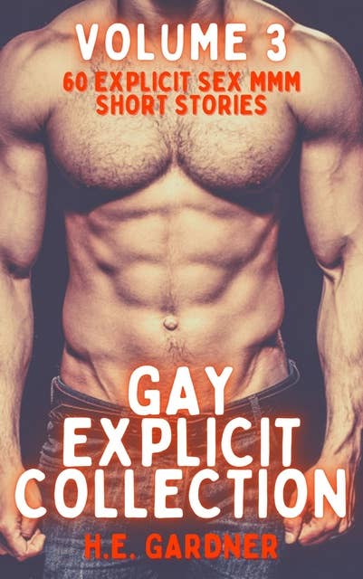 Gay Explicit Collection - Volume 3