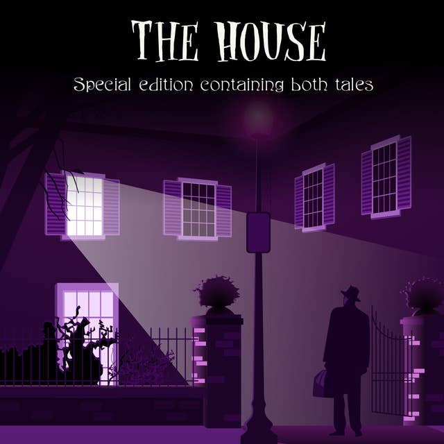 The House: Special edition containing both tales