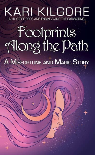 Footprints Along the Path: A Misfortune and Magic Story