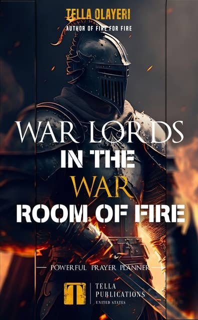 War Lords In The War Room Of Fire: Powerful Prayer Planner