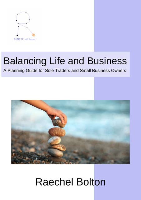 Balancing Life and Business: A Planning Guide for Sole Traders and Small Business Owners