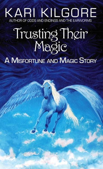 Trusting Their Magic: A Misfortune and Magic Story