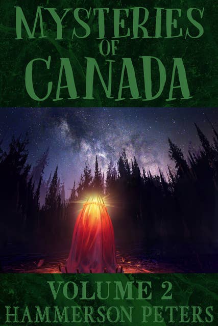 Mysteries of Canada: Volume II