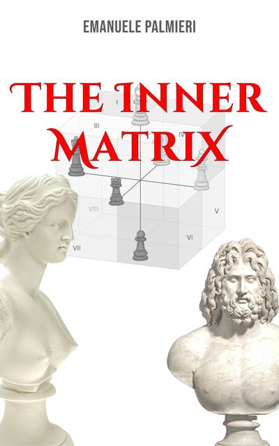 The Inner Matrix: This Book Will Change the Way You Look at People... Forever