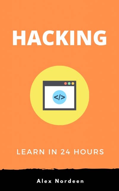 Hacking : Guide to Computer Hacking and Penetration Testing