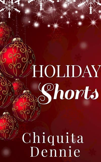 Holiday Shorts: A Holiday Collection