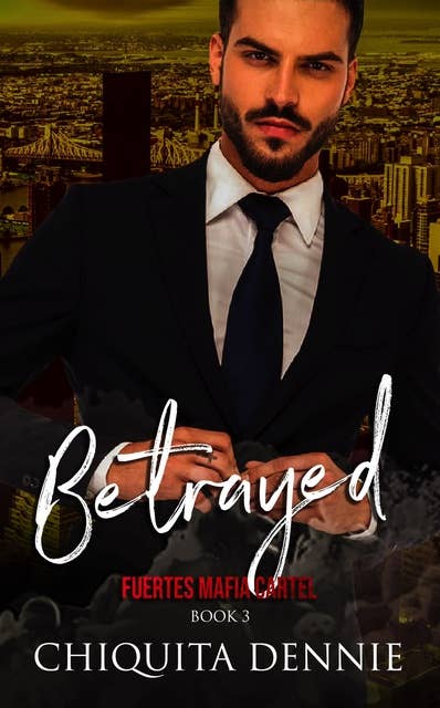 Betrayed: A Possessive, Interracial, Dark Italian Mafia Romance