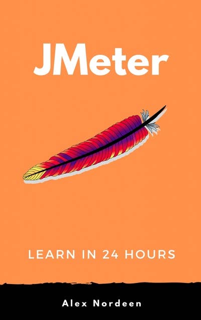 Learn Jmeter in 24 Hours