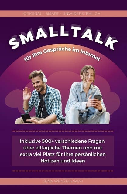 Smalltalk für dummies - Die Tinder Kunst auf Deutsch: Smalltalk Gespräche starten -Über 500 Gesprächsstarter für Ihr Online-Dating