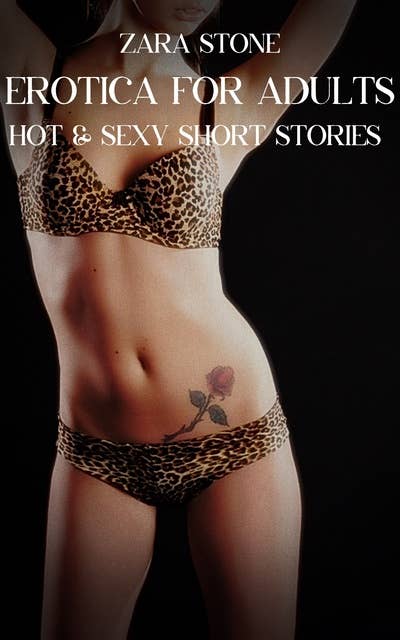 Erotica For Adults: Volume 9: Hot & Sexy Short Stories