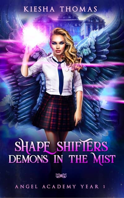 Shape Shifters Demons in the Midst: Angel Academy