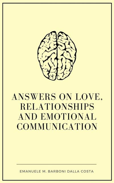 Answers on Love, Relationships and Emotional Communication
