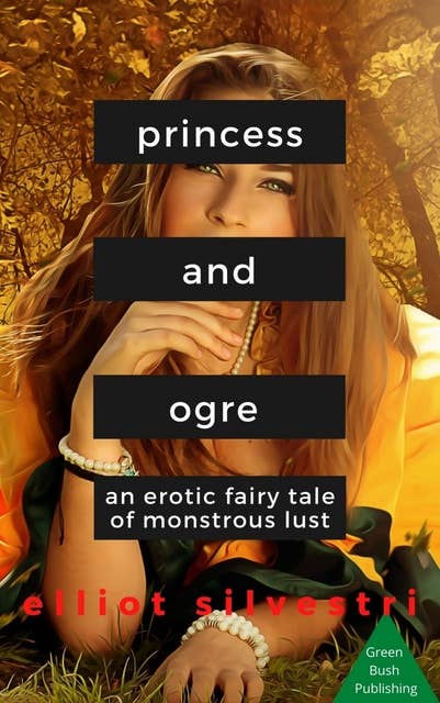 Princess and Ogre: An Erotic Fairy Tale of Monstrous Lust