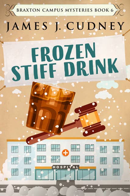 Frozen Stiff Drink: Murder During the Blizzard
