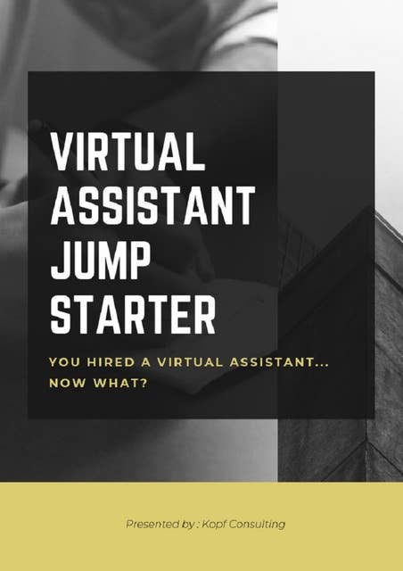 Virtual Assistant Jump Starter Kit: How to Get Started with Your New Virtual Assistant