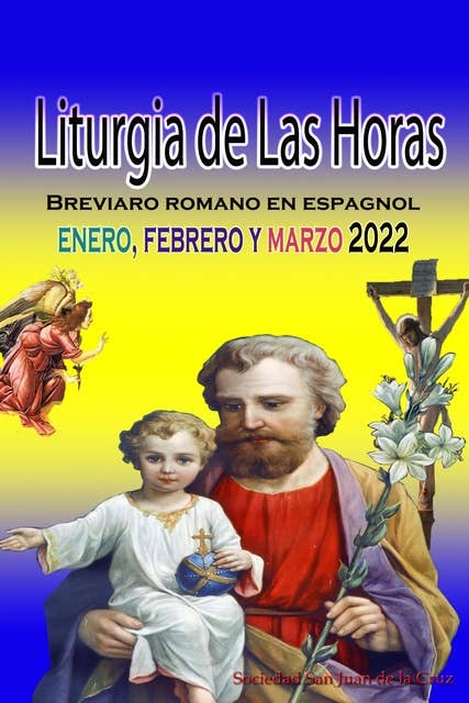 Liturgia de las Horas Breviario romano: en español, en orden, todos los días de enero, febrero y marzo 2022