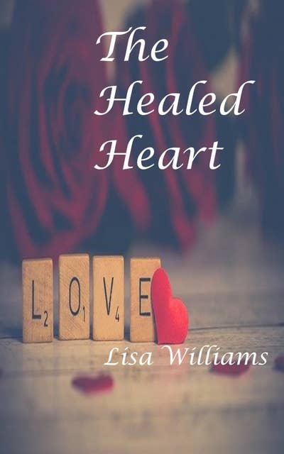 The Healed Heart