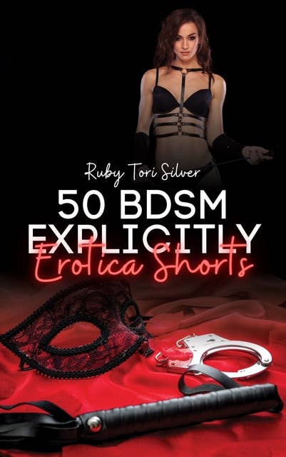 50 BDSM Explicitly Erotica Shorts: A Provocative Collection