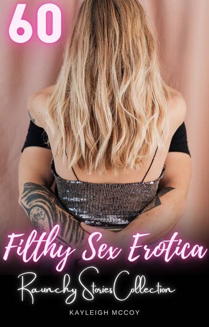 Filthy Sex Erotica
