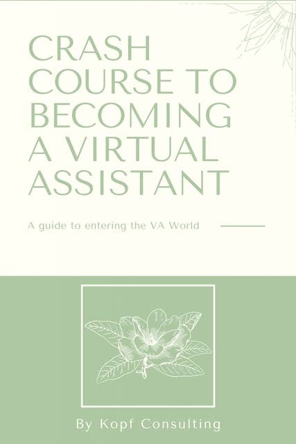 Crash Course to Becoming a Virtual Assistant: How to Start Your Own VA Business