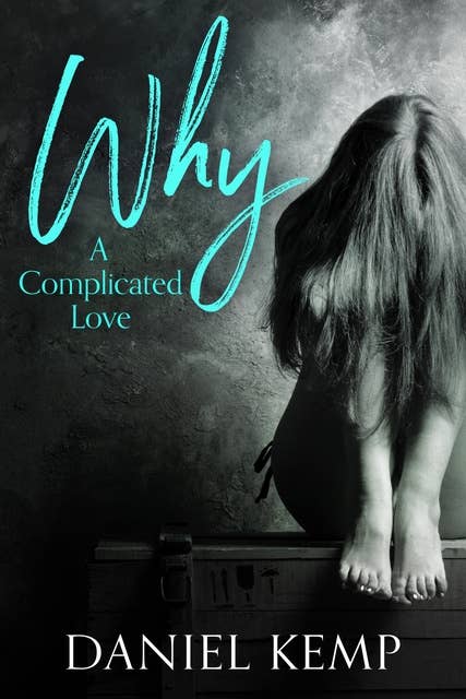 Why? A Complicated Love