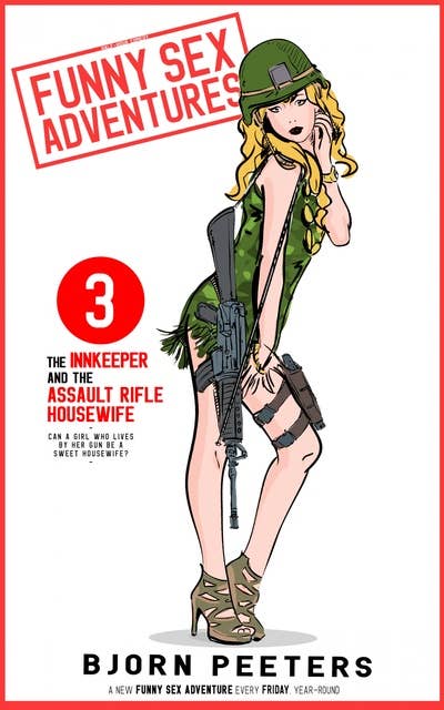 The Innkeeper & the Assault Rifle Housewife: Even during the apocalypse, taking a girl upstairs can surprise you.