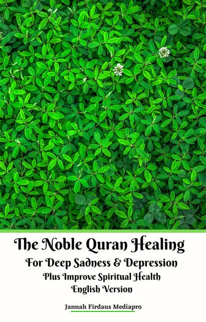 The Noble Quran Healing: For Deep Sadness & Depression Plus Improve Spiritual Health