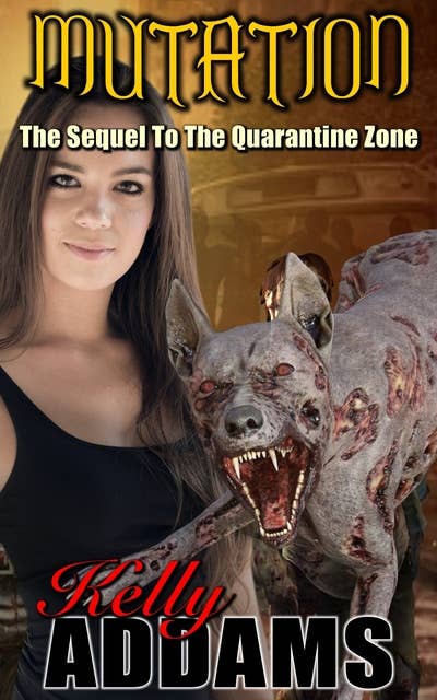Mutation: The Sequel to The Quarantine Zone
