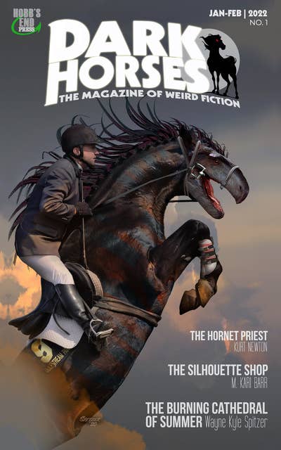Dark Horses: The Magazine of Weird Fiction: Jan-Feb | 2022 | No. 1