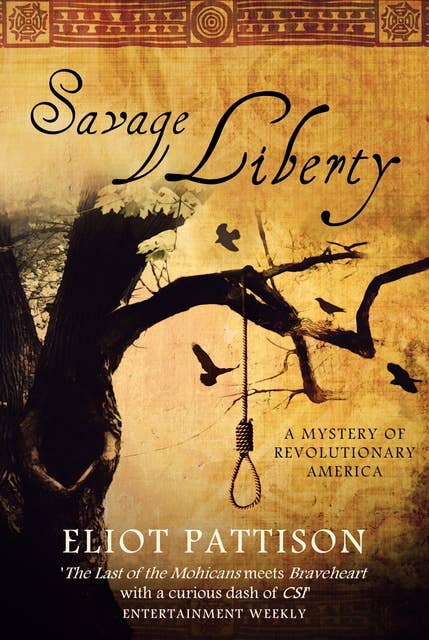 Savage Liberty: A Mystery of Colonial America
