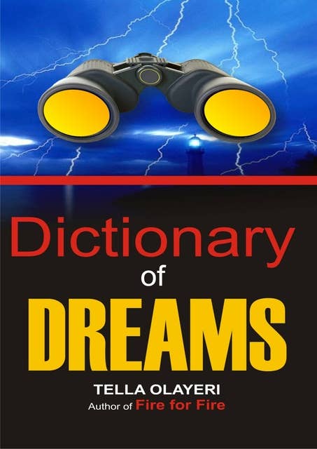 Dictionary of Dreams: The Dream Interpretation Dictionary With Symbols, Signs, and Meanings