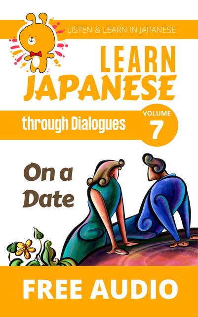 Learn Japanese through Dialogues - On a Date