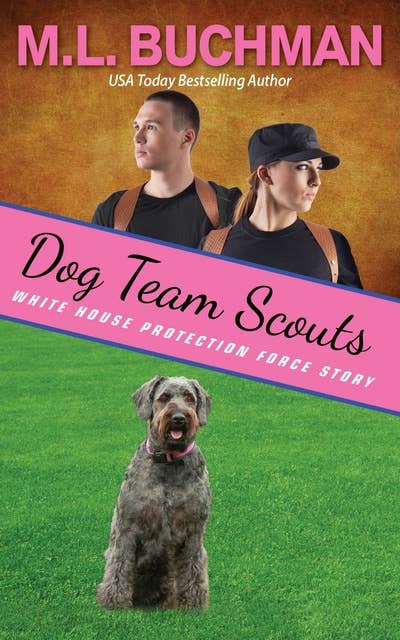 Dog Team Scouts: A Secret Service Dog Romance Story