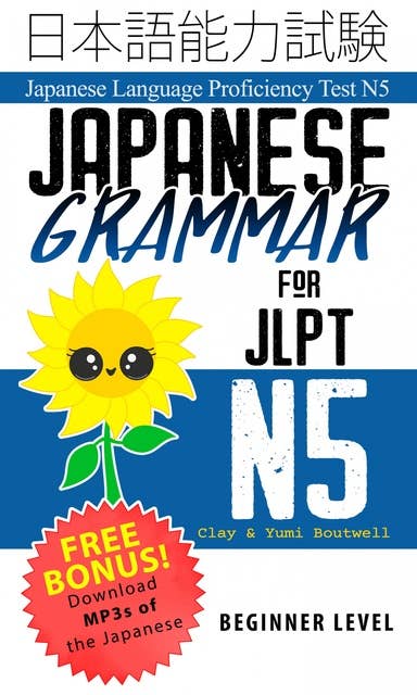 Japanese Grammar for JLPT N5: Japanese Language Proficiency Test N5