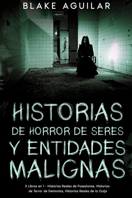 Historias de Miedo Reales para Contar en la Oscuridad: Colección de Relatos  de Terror. 2 Libros en 1 - Historias Reales de Fantasmas y Espectros,  Relatos de Terror - Libro electrónico - Blake Aguilar - Storytel