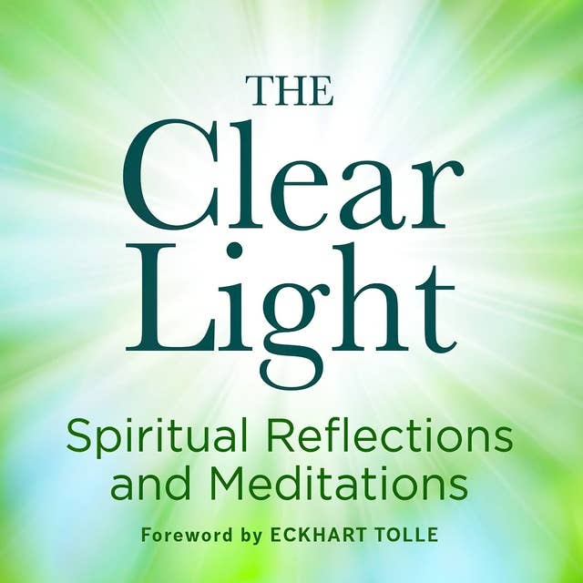 The Clear Light Audiobook: Spiritual Reflections and Meditations