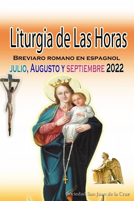 Liturgia de las Horas Breviario romano: en español, en orden, todos los días de julio, agosto, septiembre de 2022