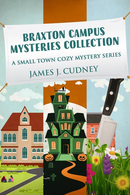 Braxton Campus Mysteries Collection: A Small Town Cozy Mystery Series