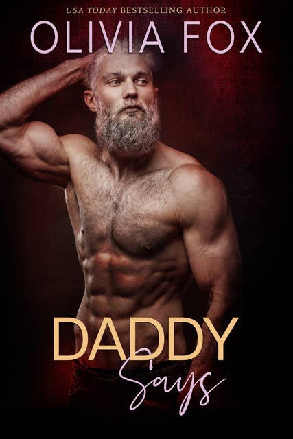 Daddy Says: A Secret Club Romance