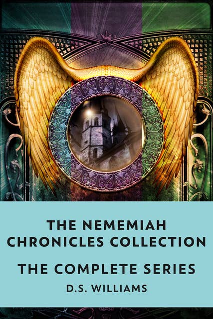 The Nememiah Chronicles Collection: The Complete Series